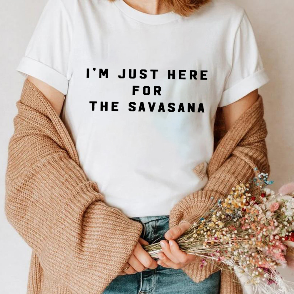 I’m Just Here for The Savasana - Yoga In Fitness First avaliação e preço